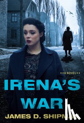 Shipman, James D. - Irena's War