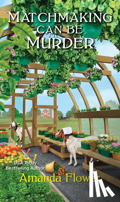 Flower, Amanda - Matchmaking Can Be Murder