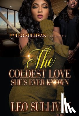 Sullivan, Leo - The Coldest Love She's Ever Known