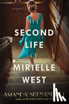 Skenandore, Amanda - The Second Life of Mirielle West