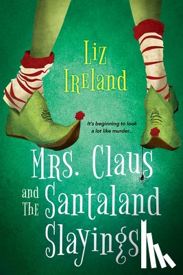 Ireland, Liz - Mrs. Claus and the Santaland Slayings