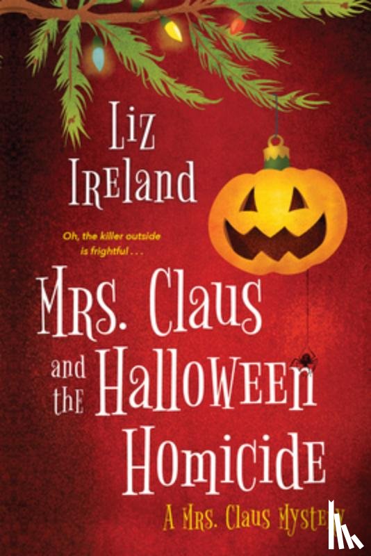 Ireland, Liz - Mrs. Claus and the Halloween Homicide