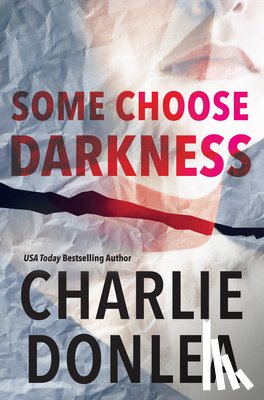 Donlea, Charlie - Some Choose Darkness