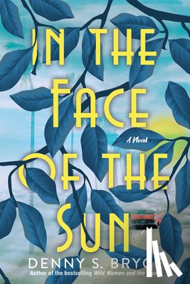 Bryce, Denny S. - In the Face of the Sun