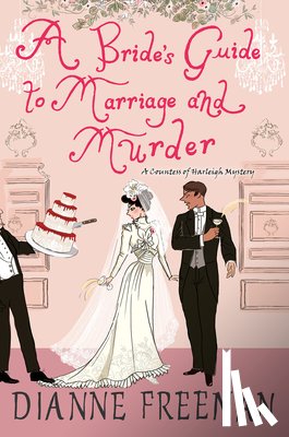 Freeman, Dianne - A Bride's Guide to Marriage and Murder