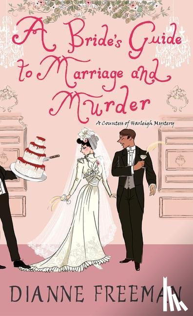 Freeman, Dianne - A Bride's Guide to Marriage and Murder