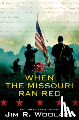 Woolard, Jim R. - When the Missouri Ran Red