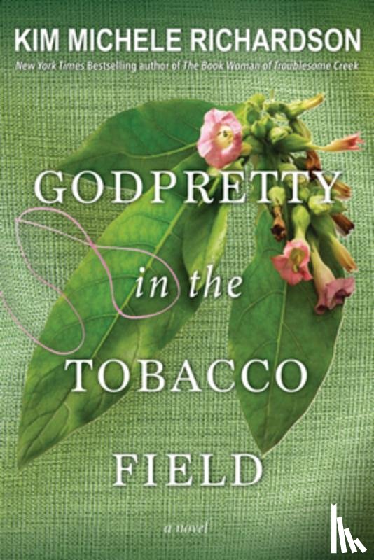 Richardson, Kim Michele - GodPretty in the Tobacco Field