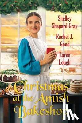 Gray, Shelley Shepard, Good, Rachel J. - Christmas at the Amish Bakeshop