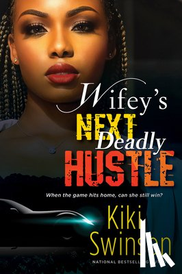 Swinson, Kiki - WIFEYS NEXT DEADLY HUSTLE