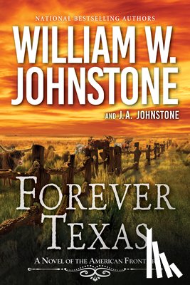 Johnstone, William W., Johnstone, J.A. - Forever Texas