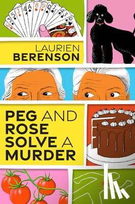 Berenson, Laurien - Peg and Rose Solve a Murder
