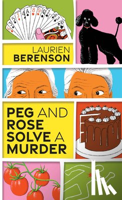 Berenson, Laurien - Peg and Rose Solve a Murder