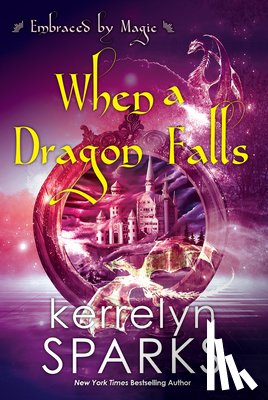 Sparks, Kerrelyn - When a Dragon Falls