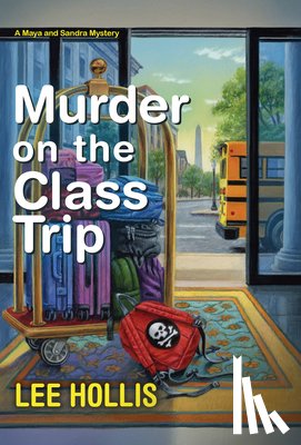 Hollis, Lee - Murder on the Class Trip