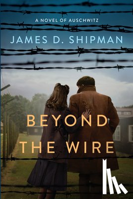Shipman, James D. - Beyond the Wire