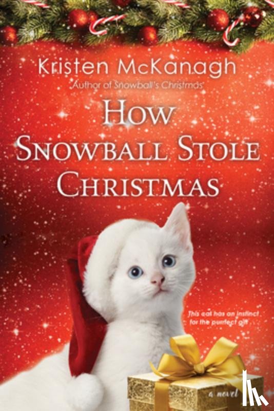 McKanagh, Kristen - How Snowball Stole Christmas
