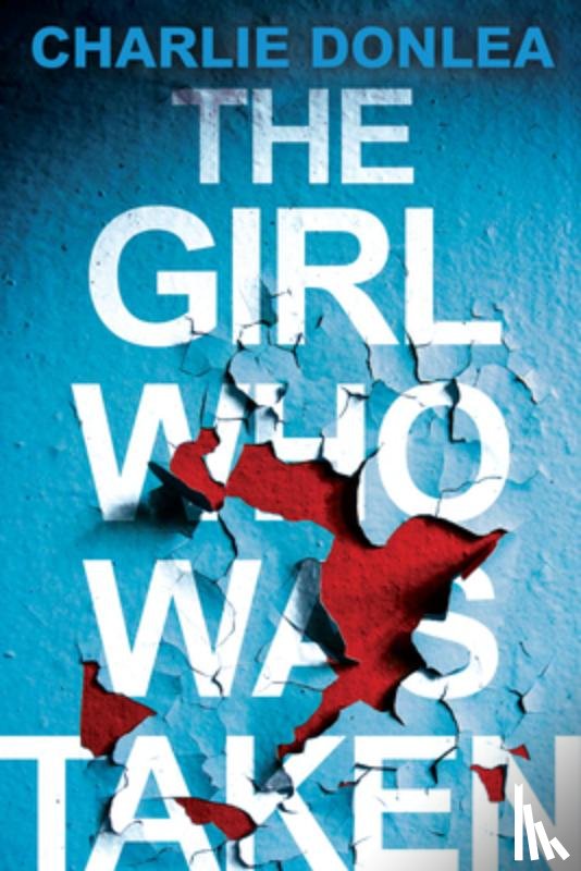 Donlea, Charlie - The Girl Who Was Taken