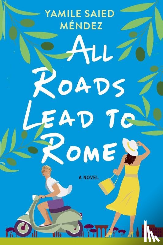 Mendez, Yamile Saied - All Roads Lead to Rome