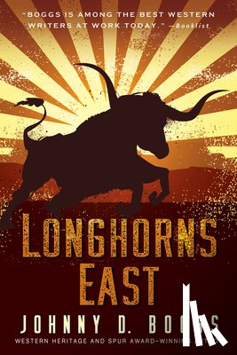 Boggs, Johnny D. - Longhorns East