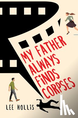 Hollis, Lee - My Father Always Finds Corpses