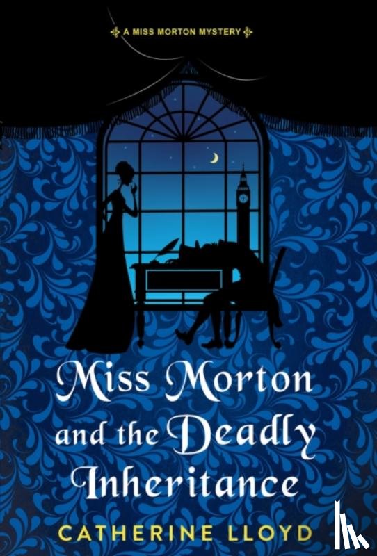 Lloyd, Catherine - Miss Morton and the Deadly Inheritance