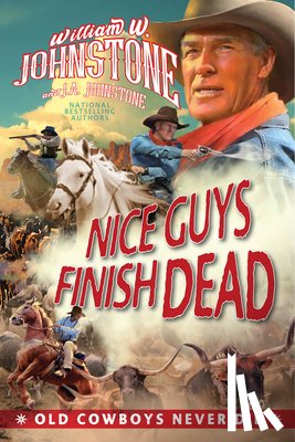 Johnstone, William W., Johnstone, J.A. - Nice Guys Finish Dead