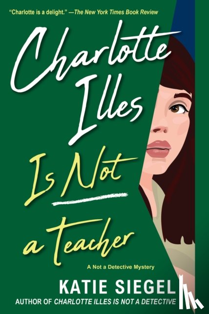 Siegel, Katie - Charlotte Illes Is Not a Teacher