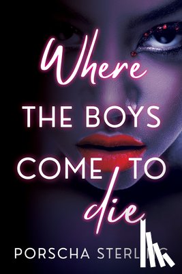 Sterling, Porscha - Where the Boys Come to Die