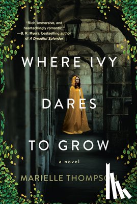 Thompson, Marielle - Where Ivy Dares to Grow