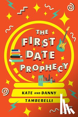 Tamberelli, Kate, Tamberelli, Danny - The First Date Prophecy