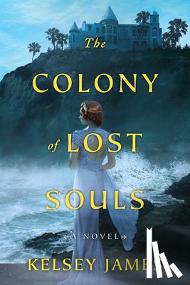James, Kelsey - The Colony of Lost Souls
