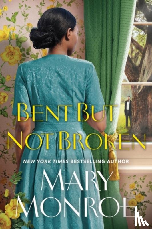 Monroe, Mary - Bent but Not Broken