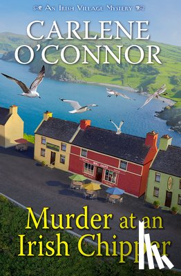 O'Connor, Carlene - Murder at an Irish Chipper