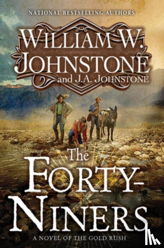 Johnstone, William W., Johnstone, J.A. - The Forty-Niners