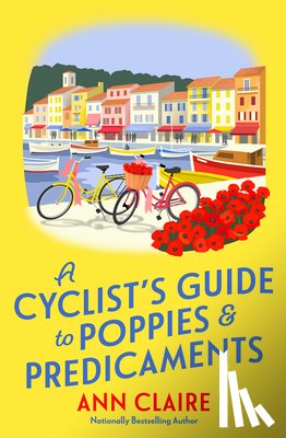 Claire, Ann - A Cyclist’s Guide to Poppies & Predicaments