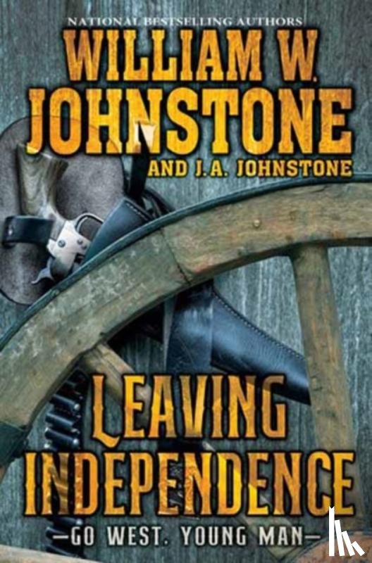 Johnstone, William W., Johnstone, J.A. - Leaving Independence