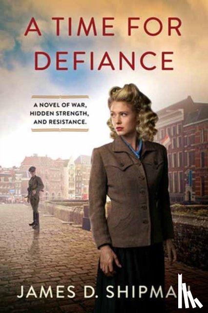Shipman, James D. - A Time for Defiance