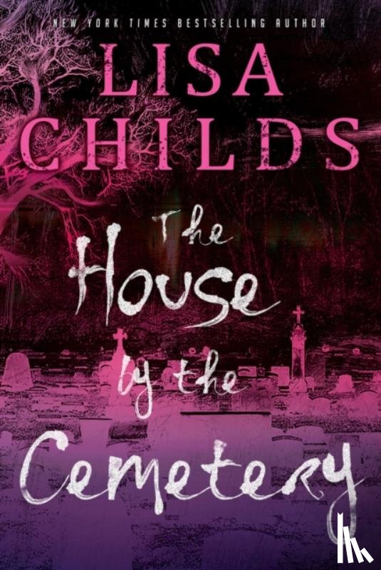 Childs, Lisa - The House by the Cemetery