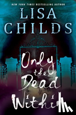 Childs, Lisa - Only the Dead Within