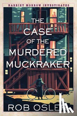 Osler, Rob - The Case of the Murdered Muckraker