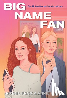 Knox, Ruthie, Mare, Annie - Big Name Fan