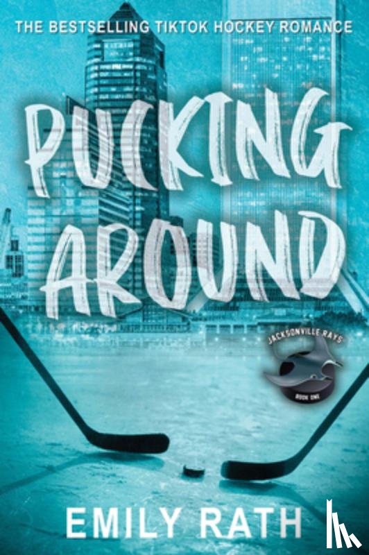Rath, Emily - Rath, E: Pucking Around