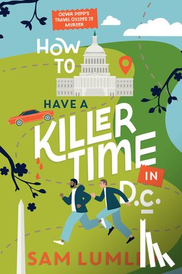 Lumley, Sam - How to Have a Killer Time in DC