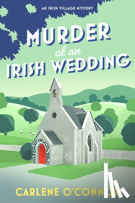 O'Connor, Carlene - Murder at an Irish Wedding