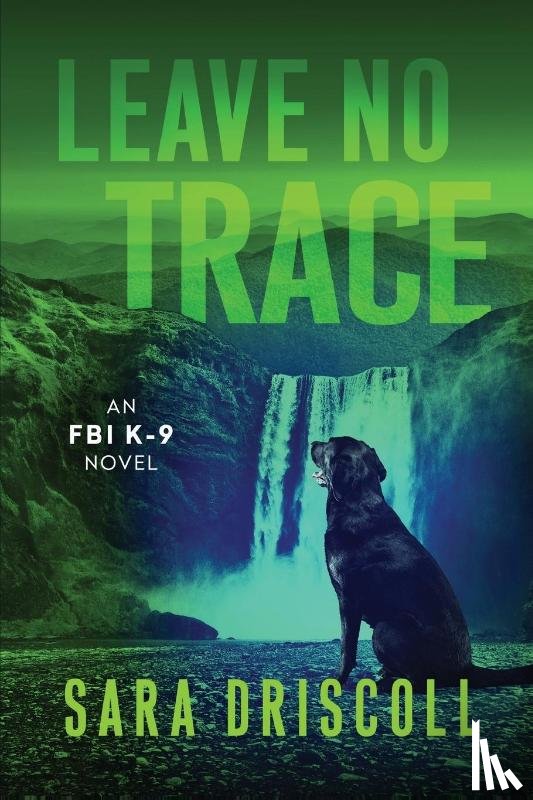 Driscoll, Sara - Leave No Trace