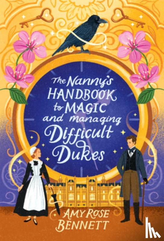 Bennett, Amy Rose - The Nanny's Handbook to Magic and Managing Difficult Dukes