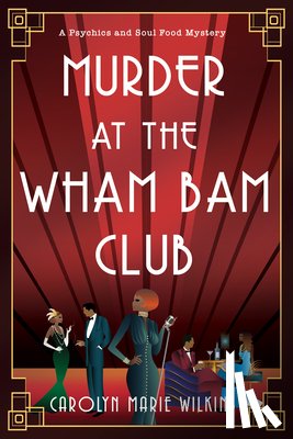 Wilkins, Carolyn Marie - Murder at the Wham Bam Club