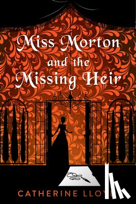 Lloyd, Catherine - Miss Morton and the Missing Heir