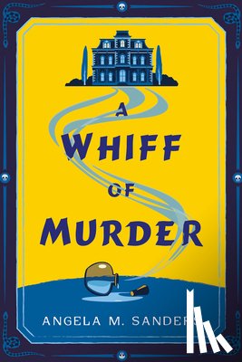 Sanders, Angela M. - A Whiff of Murder
